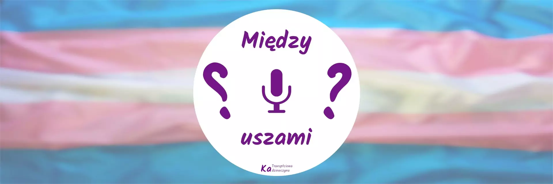 Ciało i tożsamość płciowa – S01E03 Między Uszami